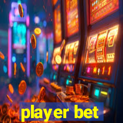 player bet